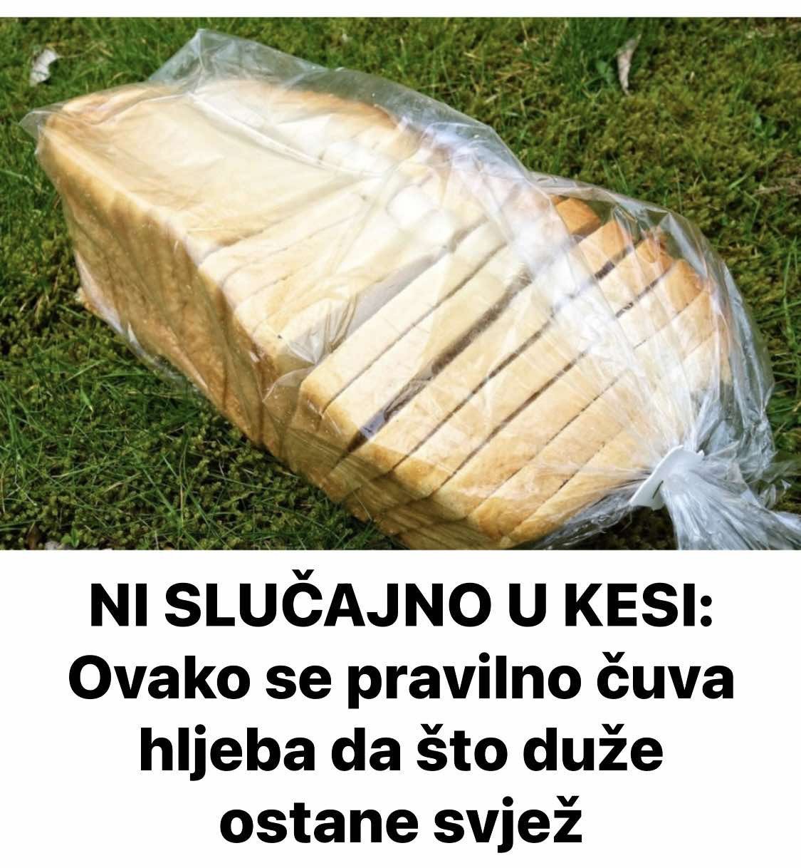 NI SLUČAJNO U KESI: Ovako se pravilno čuva hljeba da što duže ostane svjež