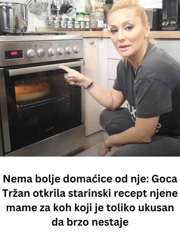 Goca Trzan otkrila je starinski recept svoje majke za najbolji koh, a desert je postao omiljeni izbor njene porodice. Ova jednostavna, ali ukusna torta savršena je za svaku priliku, a posebno nakon nedjeljnog ručka. Ovaj recept je brz, jednostavan i daje odlične rezultate.