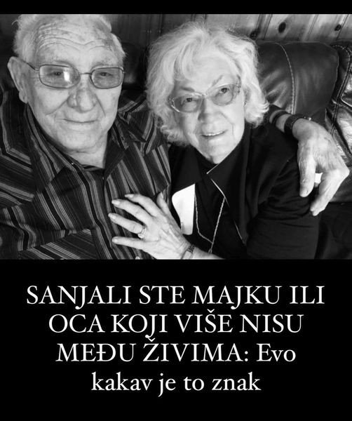 SANJALI STE MAJKU ILI OCA KOJI VIŠE NISU MEĐU ŽIVIMA Evo kakav je to znak