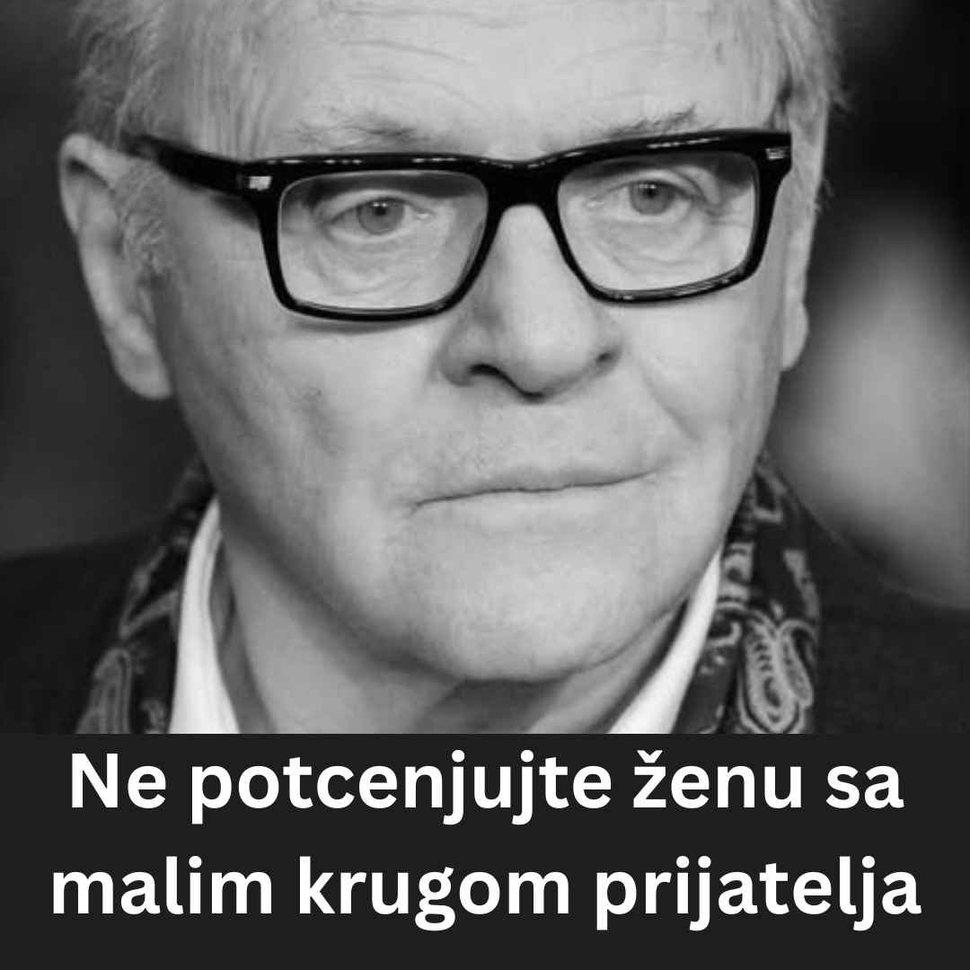 Entoni Hopkins: „Ako sretnete ženu koja nema mnogo prijatelja ili ima vrlo mali krug bliskih ljudi, nemojte je potcenjivati.“ Žena koja nema mnogo prijatelja – ili ih uopšte nema – izuzetno je snažna i sigurna u sebe. Verujte mi. Naučila je da je kvalitet važniji od kvantiteta. Ne treba joj gomila ljudi da bi joj potvrdili vrednost. Njeno samopouzdanje ne zavisi od tuđeg mišljenja – ono dolazi iznutra. Ne plaši se samoće jer zna koliko vredi i koliko je snažna. Pažljivo bira kome poklanja svoju energiju i koga pušta u svoj život. Videla je šta znači lažno prijateljstvo, drame i tračevi – i odlučila da se od svega toga distancira. Stvorila je miran svet u kojem nema nepotrebnih komplikacija. I upravo tako je srećnija. Ne treba joj gomila ljudi da bi se osećala ispunjeno. Udobno joj je u sopstvenom društvu. Zna da su pravi prijatelji retkost i radije će imati nekolicinu iskrenih nego gomilu površnih poznanstava. Njen krug ljudi sastoji se od onih kojima bezrezervno veruje, onih koji su kroz vreme dokazali svoju odanost. Ne troši vreme na besmislene odnose – njeno vreme je dragoceno i koristi ga mudro. Ona je žena koja tačno zna šta želi i ne zadovoljava se manje od onoga što zaslužuje. Zato, ako sretnete ženu koja nema mnogo prijatelja ili ima mali, pažljivo odabran krug bliskih ljudi, nemojte je potcenjivati. Ona je smirena, sigurna u sebe i dobro zna svoju vrednost.