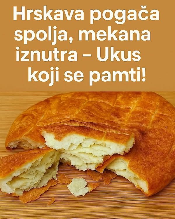 Hrskava pogača spolja, mekana iznutra – Ukus koji se pamti!