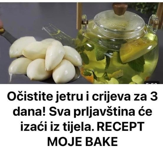 0ČISTITE JETRU I CRIJEVA ZA 3 DANA! SVA PRLJAVŠTINA ĆE IZAĆI IZ TIJELA! RECEPT M0JE BAKE