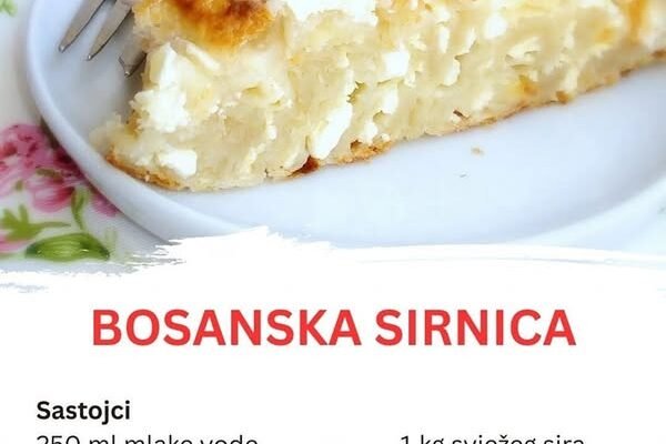 Tajna savršene Bosanske Sirnice – Izgubljeni recept moje bake