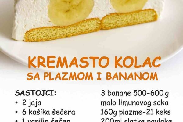 Kremast kolač sa plazmom i bananama – Traži se parče vise!