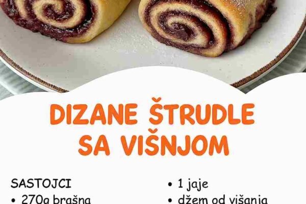 Dizane štrudlice sa višnjom – Djeca ih obožavaju!