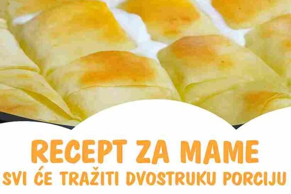 Recept za mame – Svi će voljeti i tražiti dvostruku porciju!