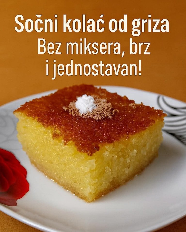 KOLAČ OD GRIZA – MJERA NA ČAŠU: Bez miksera, brz i jednostavan!