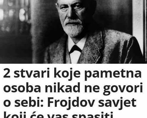 2 stvari koje pametna osoba nikad ne govori o sebi: Frojdov savjet koji će vas spasiti svakog zla