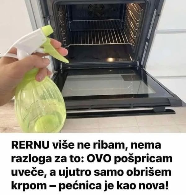 RERNU više ne ribam, nema razloga za to: OVO pošpricam uveče, a ujutro samo obrišem krpom – pećnica je kao nova!