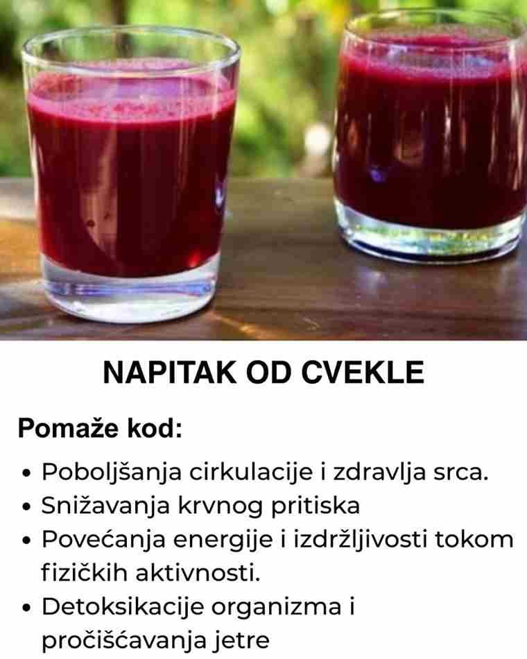 1. Poboljšanje cirkulacije i zdravlja srca Jedna od najpoznatijih koristi napitka od cvekle je njegov pozitivan uticaj na cirkulaciju i zdravlje srca. Cvekla je bogata nitratima, koji se u organizmu pretvaraju u azotni oksid. Azotni oksid pomaže opuštanju i širenju krvnih sudova, čime se poboljšava protok krvi i smanjuje pritisak na srce. Redovno konzumiranje napitka od cvekle može pomoći u smanjenju rizika od kardiovaskularnih bolesti i poboljšanju općeg zdravlja srca. Takođe, povećan protok krvi doprinosi boljoj isporuci hranljivih tvari i kiseonika u tkiva, što ima značajan uticaj na energiju i vitalnost organizma. 2. Snižavanje krvnog pritiska i poboljšanje krvnih sudova Cvekla je posebno korisna za osobe koje pate od hipertenzije (visokog krvnog pritiska). Nitrati prisutni u cvekli mogu doprineti snižavanju krvnog pritiska, čineći napitak od cvekle odličnim prirodnim tretmanom za hipertenziju. Istraživanja su pokazala da redovno konzumiranje cvekle ili njenog soka može smanjiti sistolni krvni pritisak, koji je ključni faktor rizika za srčane bolesti i moždani udar. Ovaj napitak takođe poboljšava zdravlje krvnih sudova tako što pomaže u održavanju njihove elastičnosti i smanjuje zadebljanje arterija, što je važno za očuvanje kardiovaskularnog zdravlja. 3. Povećanje energije i izdržljivosti tokom fizičkih aktivnosti Ako tražite prirodan način za povećanje energije i izdržljivosti, napitak od cvekle je odličan izbor. Nitrati u cvekli poboljšavaju efikasnost mišića i povećavaju izdržljivost tokom fizičkih aktivnosti. Ovi nitrati proširuju krvne sudove, omogućavajući bolju isporuku kiseonika u mišiće, što može povećati fizičku izdržljivost i smanjiti umor. Zbog ovih svojstava, napitak od cvekle često se koristi u sportu kao prirodan način za poboljšanje performansi, jer pomaže u smanjenju potrebe za kisikom i ubrzava proces oporavka nakon treninga. 4. Detoksikacija organizma i pročišćavanje jetre Cvekla je izuzetno korisna za proces detoksikacije, jer pomaže u čišćenju organizma od štetnih toksina. Cvekla sadrži betain, koji je ključan za zdravlje jetre i poboljšava njen proces detoksikacije. Betain pomaže u razgradnji masti u jetri, čime sprečava nakupljanje štetnih materija i poboljšava funkciju ovog vitalnog organa. Osim toga, napitak od cvekle može pomoći u čišćenju probavnog sistema i poboljšanju funkcije crijeva, što doprinosi ukupnoj detoksikaciji organizma. 5. Podsticanje zdravlja kože i smanjenje upala Zahvaljujući visokom sadržaju vitamina C, cvekla pomaže u poboljšanju zdravlja kože. Vitamin C je poznat po svojim antioksidativnim svojstvima, koja pomažu u zaštiti kože od oštećenja izazvanih slobodnim radikalima i smanjenju znakova starenja. Takođe, cvekla sadrži betakaroten, koji pomaže u smanjenju upala i iritacija kože. Redovno konzumiranje napitka od cvekle može pomoći u smanjenju akni, ekcema i drugih kožnih problema. 6. Poboljšanje mentalnog zdravlja Cvekla nije korisna samo za fizičko zdravlje, već i za mentalnu dobrobit. Nitrati u cvekli mogu poboljšati protok krvi u mozgu, što doprinosi boljoj koncentraciji i mentalnoj jasnoći. Osim toga, betain prisutan u cvekli pomaže u smanjenju nivoa homocisteina, što može smanjiti rizik od razvoja neurodegenerativnih bolesti poput Alchajmerove bolesti. Redovno konzumiranje napitka od cvekle može doprineti održavanju mentalnog zdravlja i prevenciji kognitivnih poremećaja. Zaključak Napitak od cvekle je pravo prirodno čudo za vaše zdravlje. Pomaže u poboljšanju cirkulacije, snižavanju krvnog pritiska, povećanju energije i izdržljivosti, te detoksikaciji organizma. Takođe, čini se korisnim za zdravlje kože i mentalno zdravlje. Redovno konzumiranje ovog napitka može biti korisno za sve koji žele da poboljšaju svoje zdravlje na prirodan način. Bilo da ga koristite kao osvežavajući napitak tokom dana ili kao prirodni dodatak ishrani, cvekla je izvrstan izbor za vašu svakodnevnu rutinu.